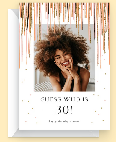 Birthday card with a photo of a woman and text 'Guess who is 30! happy birthday simone!' on a decorative background.