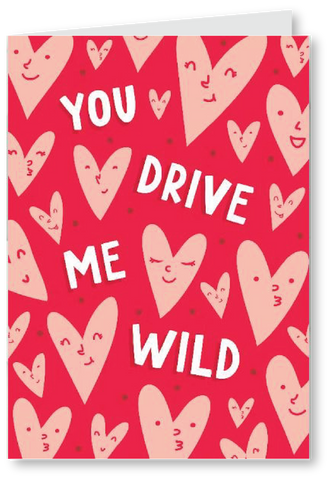 You drive me wild - valentine's day card