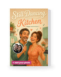 Still Dancing in the Kitchen (Couple) – AI Face Card