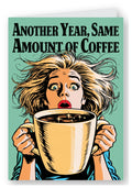 Another Year, Same Amount of Coffee Birthday Card - Retro Comic