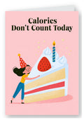 Calories Don't Count Today Birthday Card - Cake Hug