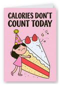Calories Don't Count Today Birthday Card - Party Girl