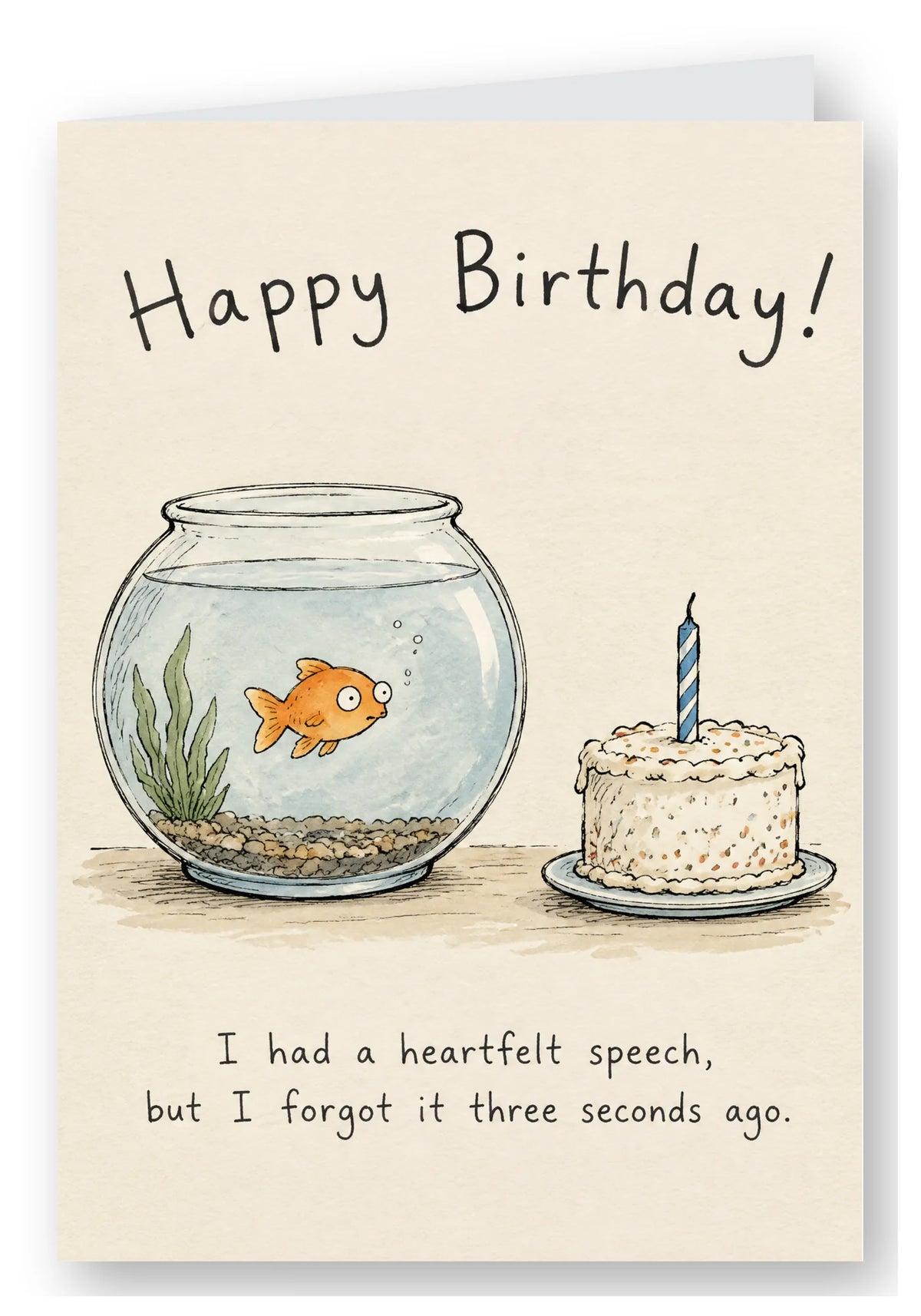 Goldfish Forgot My Heartfelt Speech Birthday Card