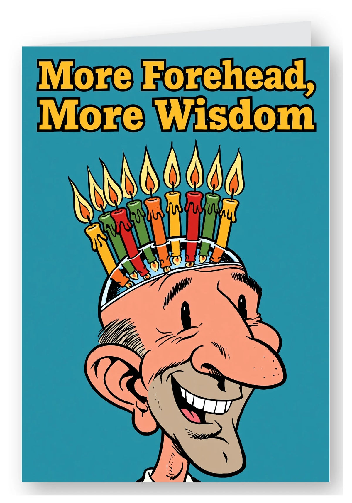 More Forehead, More Wisdom Birthday Card - Big Nose