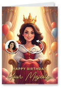 Your Majesty - AI Magic Photo Birthday Card