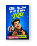 Still Telling Mum It Was You (Brother) – AI Face Card