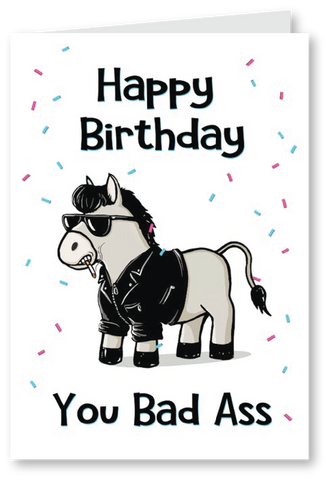 Bad Ass - Birthday Card