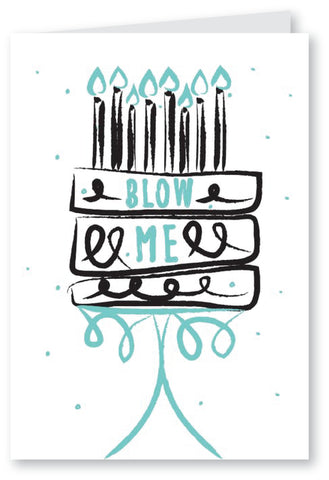 Blow Me - Birthday Card