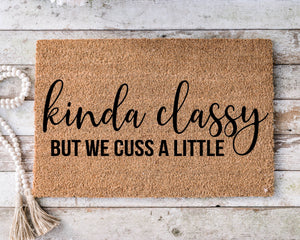 Kinda Classy (Doormat)